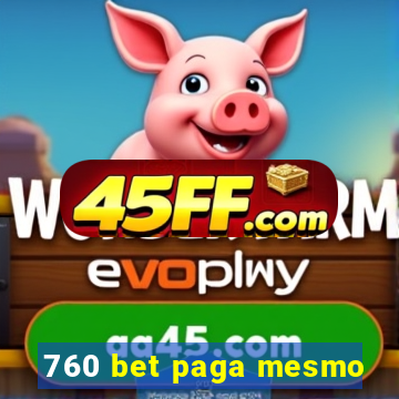 760 bet paga mesmo